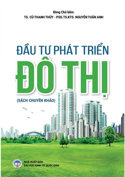 Đầu tư phát triển đô thị (Sách chuyên khảo)